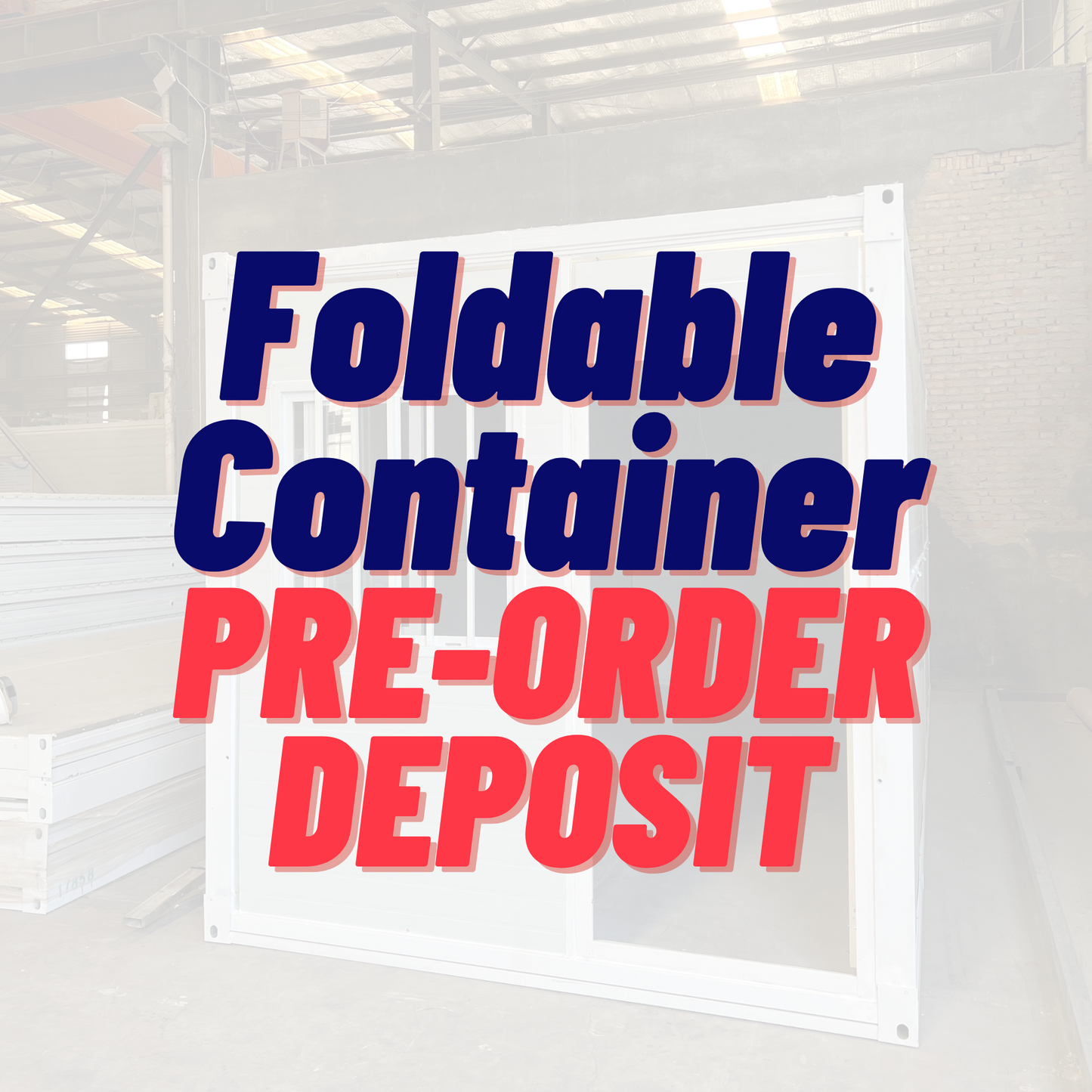 Deposit for Foldable 20ft Container House storage & Office